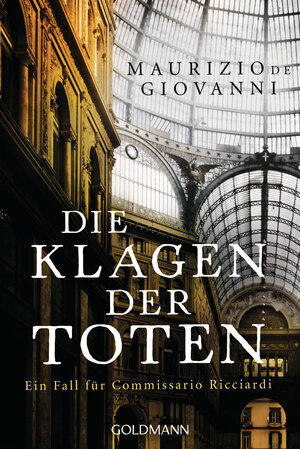 Buchcover Die Klagen der Toten | Maurizio de Giovanni | EAN 9783442486380 | ISBN 3-442-48638-6 | ISBN 978-3-442-48638-0