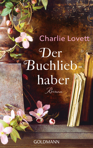Buchcover Der Buchliebhaber | Charlie Lovett | EAN 9783442487110 | ISBN 3-442-48711-0 | ISBN 978-3-442-48711-0
