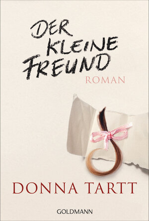 Buchcover Der kleine Freund | Donna Tartt | EAN 9783442487325 | ISBN 3-442-48732-3 | ISBN 978-3-442-48732-5