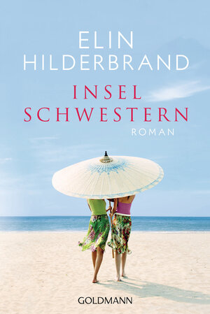 Buchcover Inselschwestern | Elin Hilderbrand | EAN 9783442487622 | ISBN 3-442-48762-5 | ISBN 978-3-442-48762-2