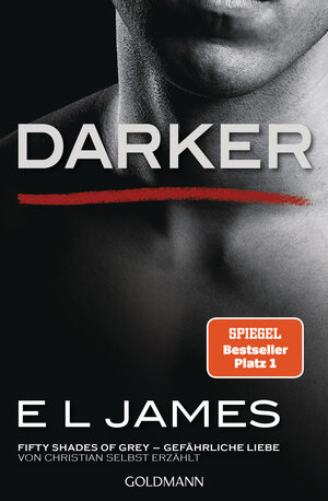 Buchcover Darker - Fifty Shades of Grey. Gefährliche Liebe von Christian selbst erzählt | E L James | EAN 9783442487936 | ISBN 3-442-48793-5 | ISBN 978-3-442-48793-6