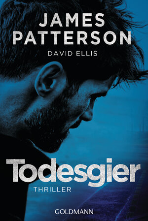 Buchcover Todesgier | James Patterson | EAN 9783442488285 | ISBN 3-442-48828-1 | ISBN 978-3-442-48828-5