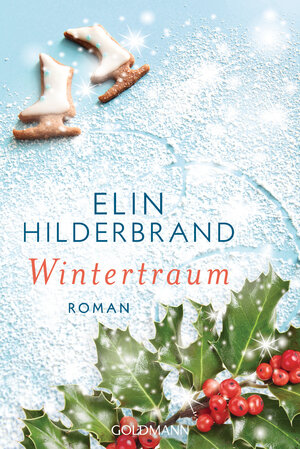 Buchcover Wintertraum | Elin Hilderbrand | EAN 9783442488407 | ISBN 3-442-48840-0 | ISBN 978-3-442-48840-7
