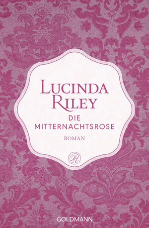 Buchcover Die Mitternachtsrose | Lucinda Riley | EAN 9783442488612 | ISBN 3-442-48861-3 | ISBN 978-3-442-48861-2