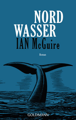 Buchcover Nordwasser | Ian McGuire | EAN 9783442488681 | ISBN 3-442-48868-0 | ISBN 978-3-442-48868-1