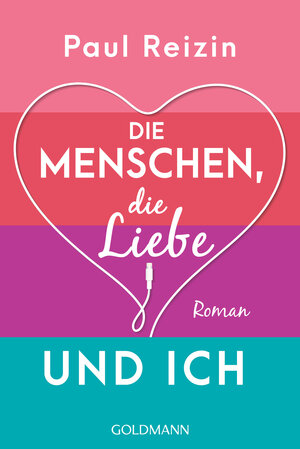 Buchcover Die Menschen, die Liebe und ich | Paul Reizin | EAN 9783442489879 | ISBN 3-442-48987-3 | ISBN 978-3-442-48987-9