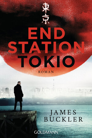 Buchcover Endstation Tokio | James Buckler | EAN 9783442489947 | ISBN 3-442-48994-6 | ISBN 978-3-442-48994-7