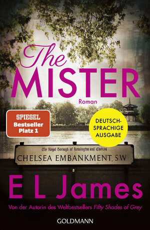Buchcover The Mister | E L James | EAN 9783442490240 | ISBN 3-442-49024-3 | ISBN 978-3-442-49024-0