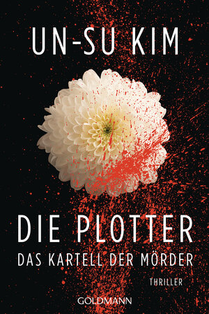 Buchcover Die Plotter | Un-su Kim | EAN 9783442490370 | ISBN 3-442-49037-5 | ISBN 978-3-442-49037-0