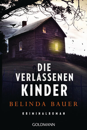 Buchcover Die verlassenen Kinder | Belinda Bauer | EAN 9783442490547 | ISBN 3-442-49054-5 | ISBN 978-3-442-49054-7