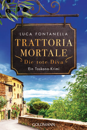 Buchcover Trattoria Mortale - Die tote Diva | Luca Fontanella | EAN 9783442491056 | ISBN 3-442-49105-3 | ISBN 978-3-442-49105-6