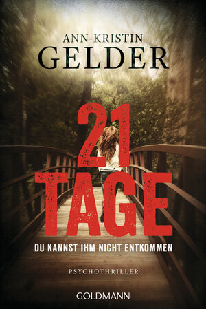 Buchcover 21 Tage | Ann-Kristin Gelder | EAN 9783442491247 | ISBN 3-442-49124-X | ISBN 978-3-442-49124-7