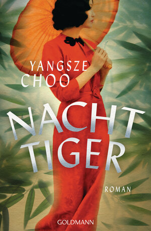 Buchcover Nachttiger | Yangsze Choo | EAN 9783442491308 | ISBN 3-442-49130-4 | ISBN 978-3-442-49130-8
