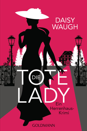 Buchcover Die tote Lady | Daisy Waugh | EAN 9783442491476 | ISBN 3-442-49147-9 | ISBN 978-3-442-49147-6