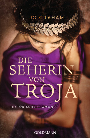 Buchcover Die Seherin von Troja | Jo Graham | EAN 9783442491582 | ISBN 3-442-49158-4 | ISBN 978-3-442-49158-2