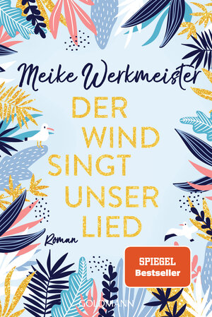 Buchcover Der Wind singt unser Lied | Meike Werkmeister | EAN 9783442491964 | ISBN 3-442-49196-7 | ISBN 978-3-442-49196-4