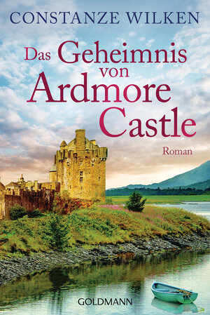 Buchcover Das Geheimnis von Ardmore Castle | Constanze Wilken | EAN 9783442492039 | ISBN 3-442-49203-3 | ISBN 978-3-442-49203-9