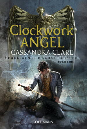 Buchcover Clockwork Angel | Cassandra Clare | EAN 9783442493227 | ISBN 3-442-49322-6 | ISBN 978-3-442-49322-7