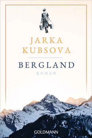 Buchcover Bergland | Jarka Kubsova | EAN 9783442493548 | ISBN 3-442-49354-4 | ISBN 978-3-442-49354-8
