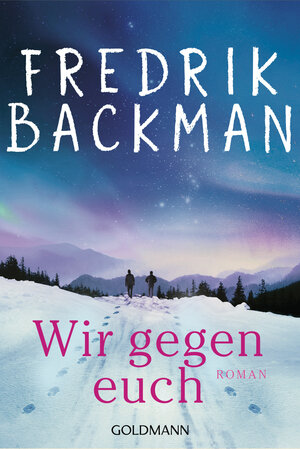 Buchcover Wir gegen euch | Fredrik Backman | EAN 9783442493920 | ISBN 3-442-49392-7 | ISBN 978-3-442-49392-0