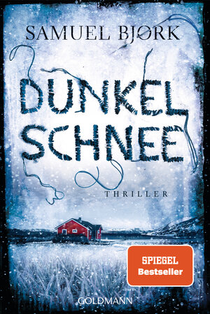 Buchcover Dunkelschnee | Samuel Bjørk | EAN 9783442494729 | ISBN 3-442-49472-9 | ISBN 978-3-442-49472-9