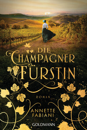 Buchcover Die Champagnerfürstin | Annette Fabiani | EAN 9783442494743 | ISBN 3-442-49474-5 | ISBN 978-3-442-49474-3