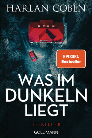 Buchcover Was im Dunkeln liegt | Harlan Coben | EAN 9783442494866 | ISBN 3-442-49486-9 | ISBN 978-3-442-49486-6