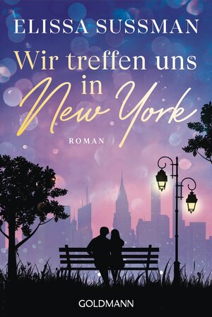 Buchcover Wir treffen uns in New York | Elissa Sussman | EAN 9783442495788 | ISBN 3-442-49578-4 | ISBN 978-3-442-49578-8