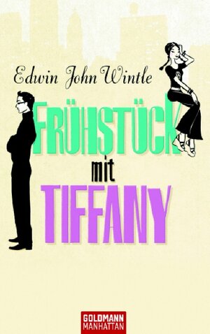 Buchcover Frühstück mit Tiffany | Edwin John Wintle | EAN 9783442542222 | ISBN 3-442-54222-7 | ISBN 978-3-442-54222-2