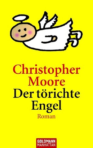 Buchcover Der törichte Engel | Christopher Moore | EAN 9783442542246 | ISBN 3-442-54224-3 | ISBN 978-3-442-54224-6