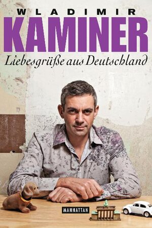 Buchcover Liebesgrüße aus Deutschland | Wladimir Kaminer | EAN 9783442546572 | ISBN 3-442-54657-5 | ISBN 978-3-442-54657-2