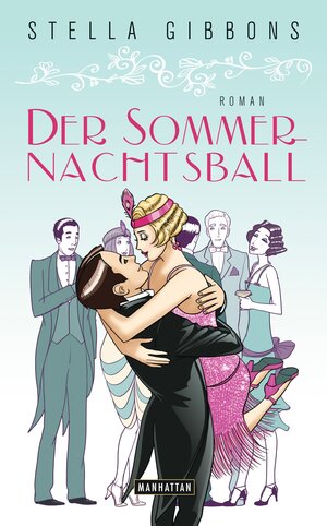 Buchcover Der Sommernachtsball | Stella Gibbons | EAN 9783442547265 | ISBN 3-442-54726-1 | ISBN 978-3-442-54726-5