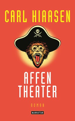Buchcover Affentheater | Carl Hiaasen | EAN 9783442547401 | ISBN 3-442-54740-7 | ISBN 978-3-442-54740-1