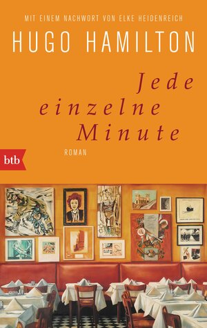 Buchcover Jede einzelne Minute | Hugo Hamilton | EAN 9783442713158 | ISBN 3-442-71315-3 | ISBN 978-3-442-71315-8