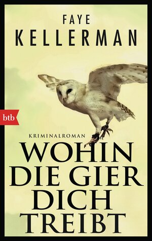 Buchcover Wohin die Gier dich treibt | Faye Kellerman | EAN 9783442713288 | ISBN 3-442-71328-5 | ISBN 978-3-442-71328-8