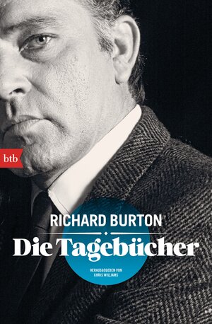 Buchcover Die Tagebücher | Richard Burton | EAN 9783442713370 | ISBN 3-442-71337-4 | ISBN 978-3-442-71337-0