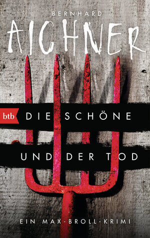 Buchcover Die Schöne und der Tod | Bernhard Aichner | EAN 9783442713660 | ISBN 3-442-71366-8 | ISBN 978-3-442-71366-0