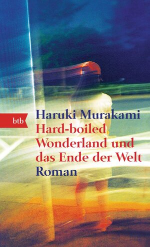 Buchcover Hard-boiled Wonderland und das Ende der Welt | Haruki Murakami | EAN 9783442713974 | ISBN 3-442-71397-8 | ISBN 978-3-442-71397-4