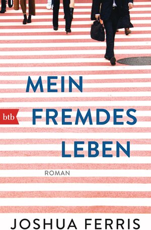 Buchcover Mein fremdes Leben | Joshua Ferris | EAN 9783442714100 | ISBN 3-442-71410-9 | ISBN 978-3-442-71410-0
