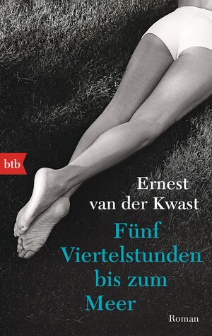 Buchcover Fünf Viertelstunden bis zum Meer | Ernest van der Kwast | EAN 9783442714193 | ISBN 3-442-71419-2 | ISBN 978-3-442-71419-3