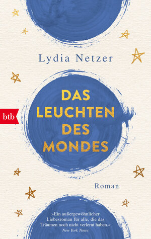 Buchcover Das Leuchten des Mondes | Lydia Netzer | EAN 9783442714834 | ISBN 3-442-71483-4 | ISBN 978-3-442-71483-4