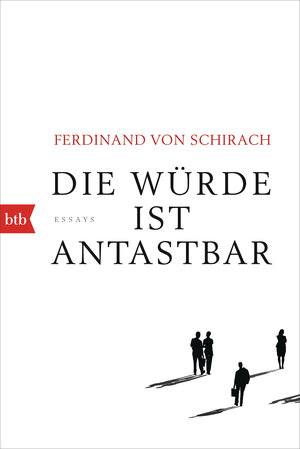 Buchcover Die Würde ist antastbar | Ferdinand von Schirach | EAN 9783442715008 | ISBN 3-442-71500-8 | ISBN 978-3-442-71500-8