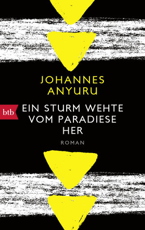 Buchcover Ein Sturm wehte vom Paradiese her | Johannes Anyuru | EAN 9783442715329 | ISBN 3-442-71532-6 | ISBN 978-3-442-71532-9