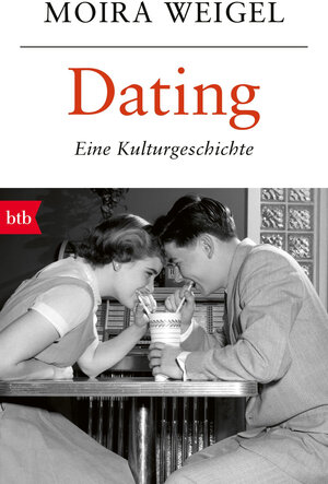Buchcover Dating | Moira Weigel | EAN 9783442715596 | ISBN 3-442-71559-8 | ISBN 978-3-442-71559-6
