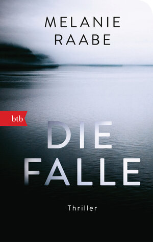 Buchcover Die Falle | Melanie Raabe | EAN 9783442715886 | ISBN 3-442-71588-1 | ISBN 978-3-442-71588-6