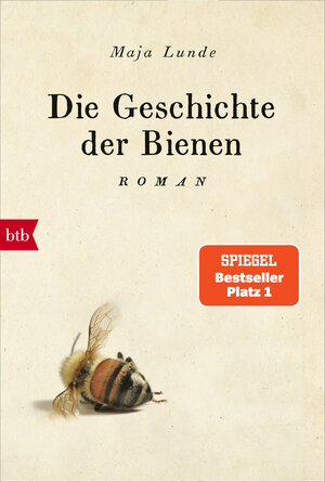 Buchcover Die Geschichte der Bienen | Maja Lunde | EAN 9783442717415 | ISBN 3-442-71741-8 | ISBN 978-3-442-71741-5