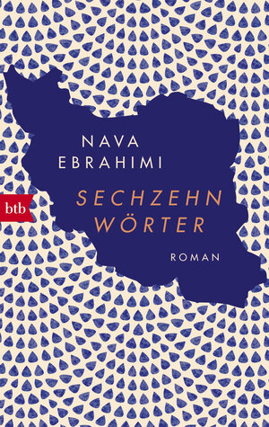 Buchcover Sechzehn Wörter | Nava Ebrahimi | EAN 9783442717545 | ISBN 3-442-71754-X | ISBN 978-3-442-71754-5