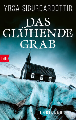 Buchcover Das glühende Grab | Yrsa Sigurdardóttir | EAN 9783442718375 | ISBN 3-442-71837-6 | ISBN 978-3-442-71837-5