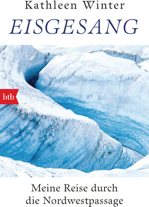 Buchcover Eisgesang | Kathleen Winter | EAN 9783442719020 | ISBN 3-442-71902-X | ISBN 978-3-442-71902-0