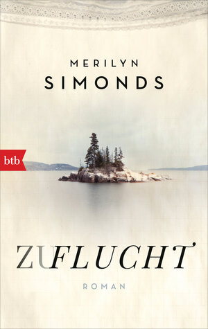 Buchcover Zuflucht | Merilyn Simonds | EAN 9783442719402 | ISBN 3-442-71940-2 | ISBN 978-3-442-71940-2